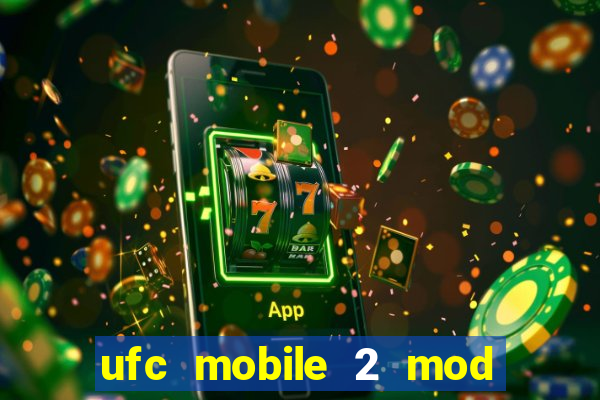 ufc mobile 2 mod apk unlimited money and gems